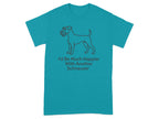 Teal t-shirt with a Schnauzer graphic and text saying "I'd Be Much Happier With Another Schnauzer."