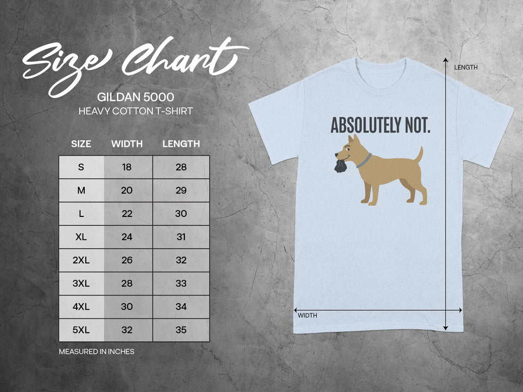 Absolutely Not Dog Graphic T-Shirt