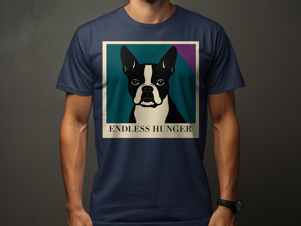 Boston Terrier graphic with text "ENDLESS HUNGER" on a navy t-shirt.
