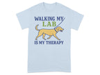 Walking My Lab Is My Therapy T-Shirt