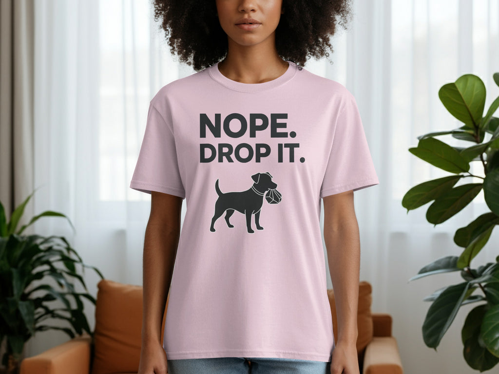 Nope Drop It Funny Dog Graphic Tee Shirt
