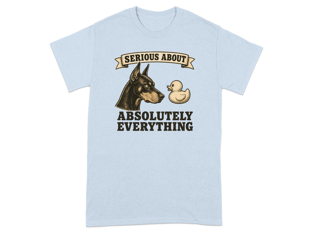 Serious About Everything Doberman T-shirt