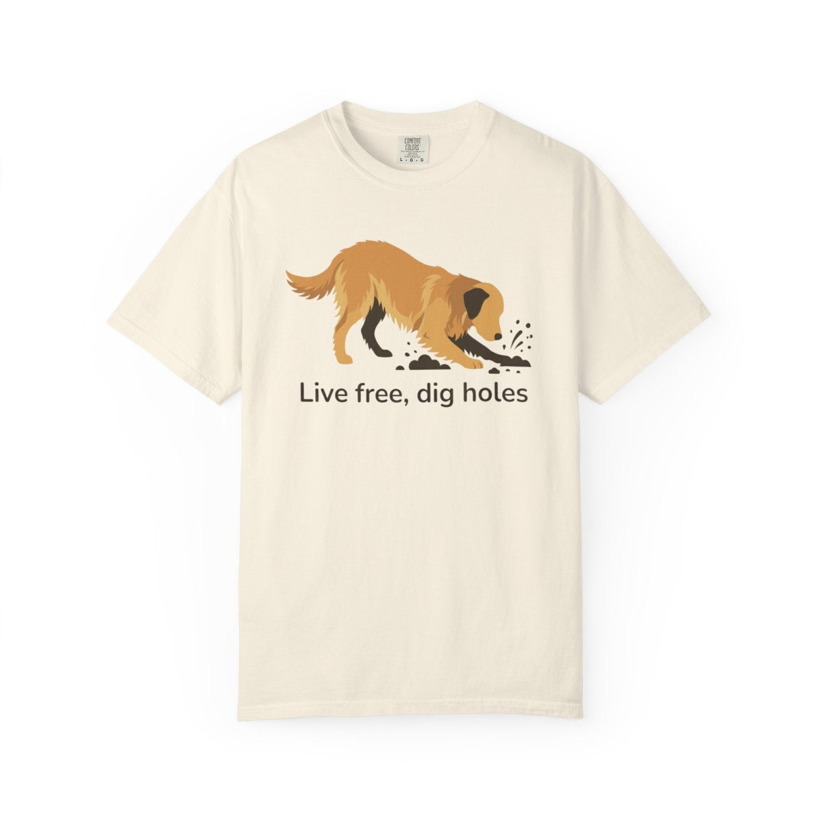 Live Free Dig Holes Dog T-Shirt Design