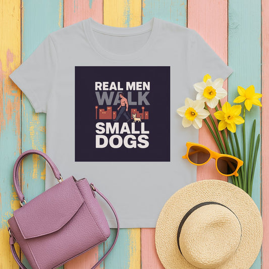 Real Men Walk Small Dogs T-Shirt product
