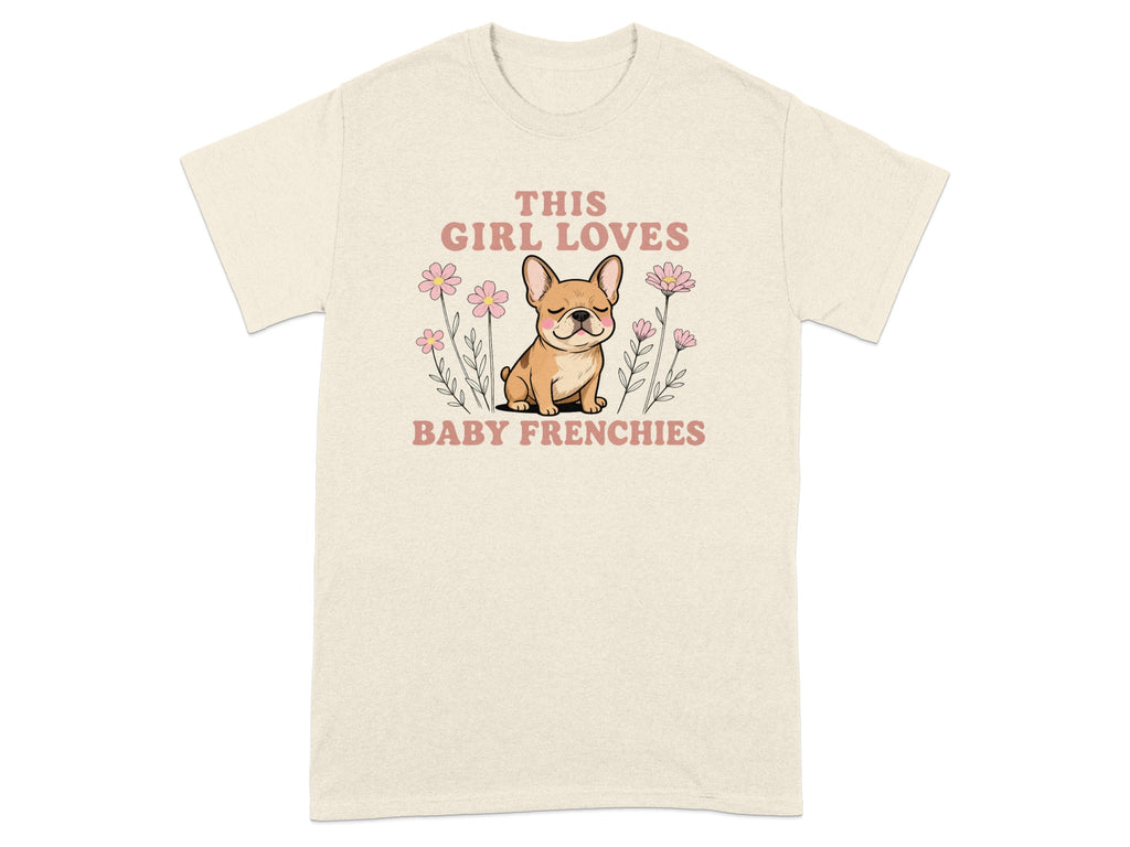 This Girl Loves Baby Frenchies T-shirt