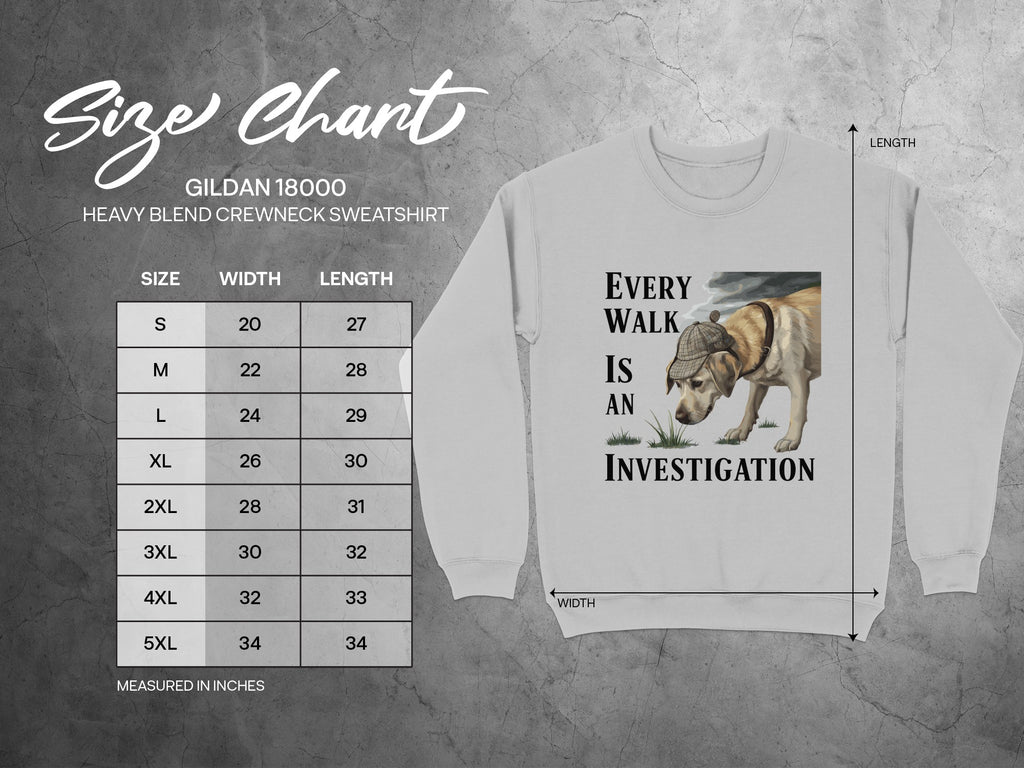 Gildan 18000 sweatshirt size chart with "Every walk is an investigation" graphic.