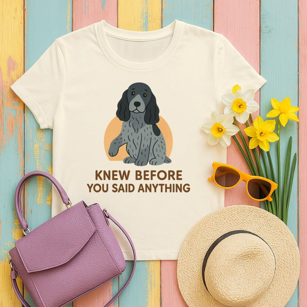 English Cocker Knew Before You Said Anything Tee in Natural