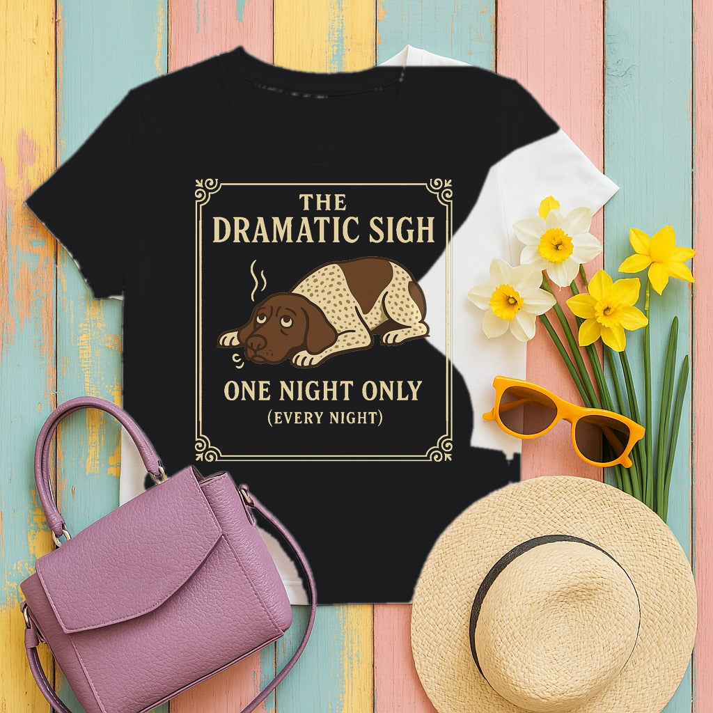 German Shorthaired Pointer The Dramatic Sigh Tee styled flat lay on Black