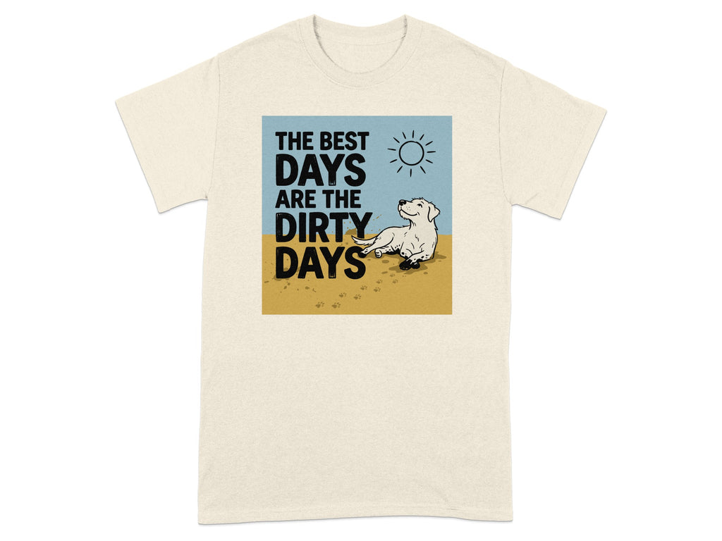 Cream t-shirt with graphic: "The best days are the dirty days" and a sun and dog.