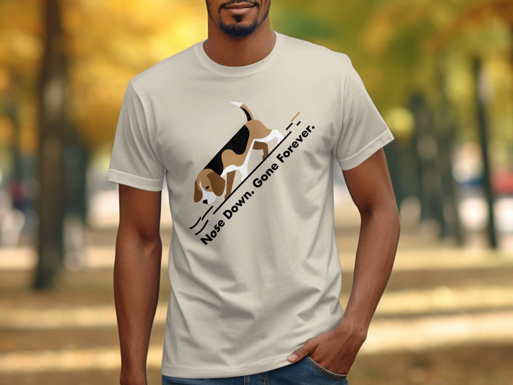 Beige t-shirt with beagle dog graphic and text "Nose Down. Gone Forever."