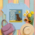 Dog Days Are the Best Days Chocolate Lab T-Shirt in Light Blue