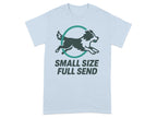 Small Size Full Send Animal Lover T-Shirt