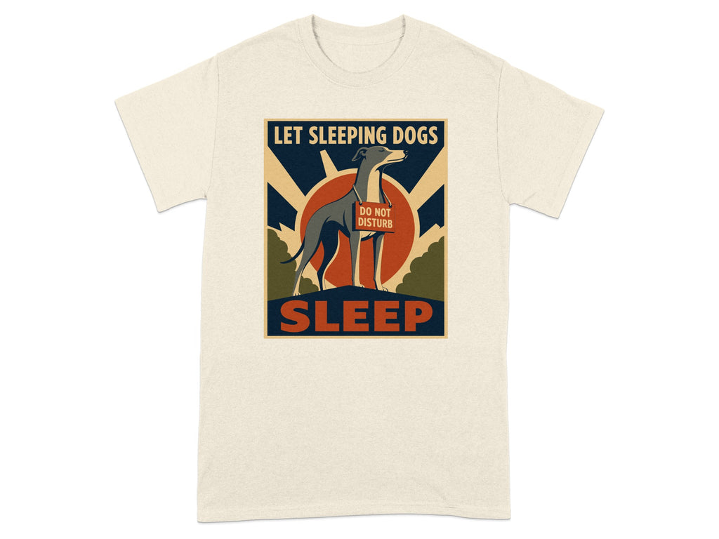 T-shirt graphic with a greyhound and "LET SLEEPING DOGS DO NOT DISTURB SLEEP" text.