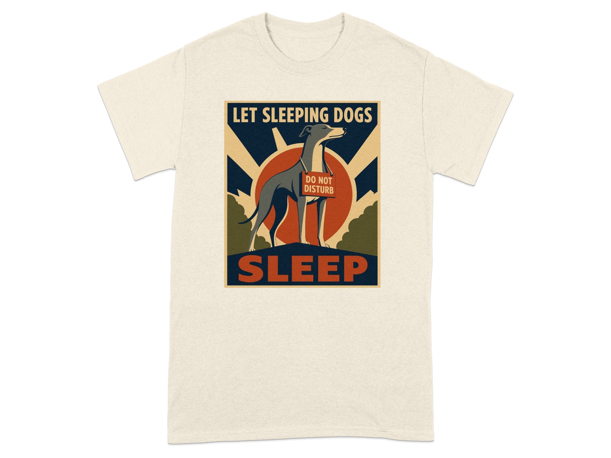 T-shirt graphic with a greyhound and "LET SLEEPING DOGS DO NOT DISTURB SLEEP" text.