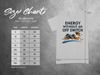 Gildan 5000 t-shirt size chart with "Energy Without An Off Switch" graphic.