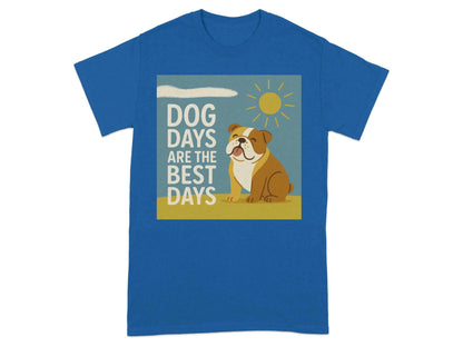 Dog Days Are The Best Days Bulldog T-Shirt Royal T-shirt