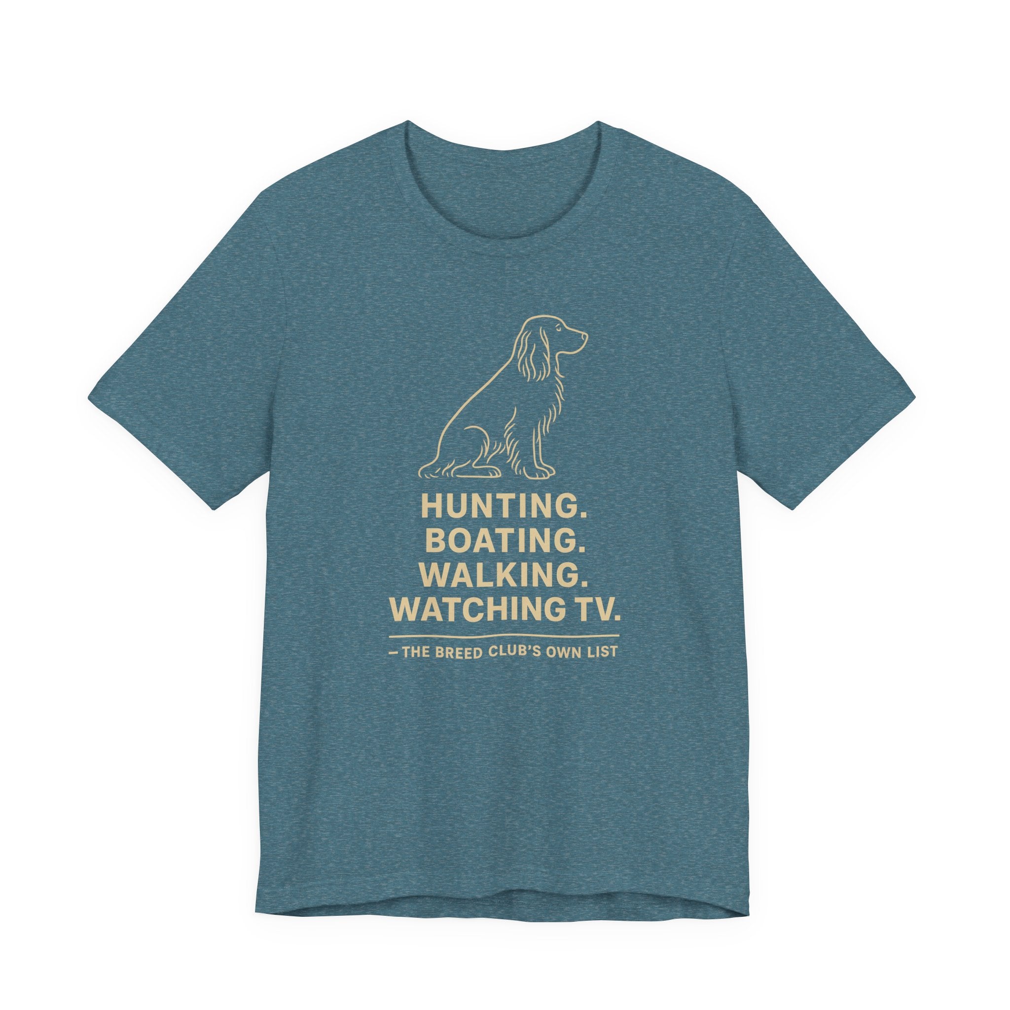 Field Spaniel Hunting Boating Walking Watching TV Tee