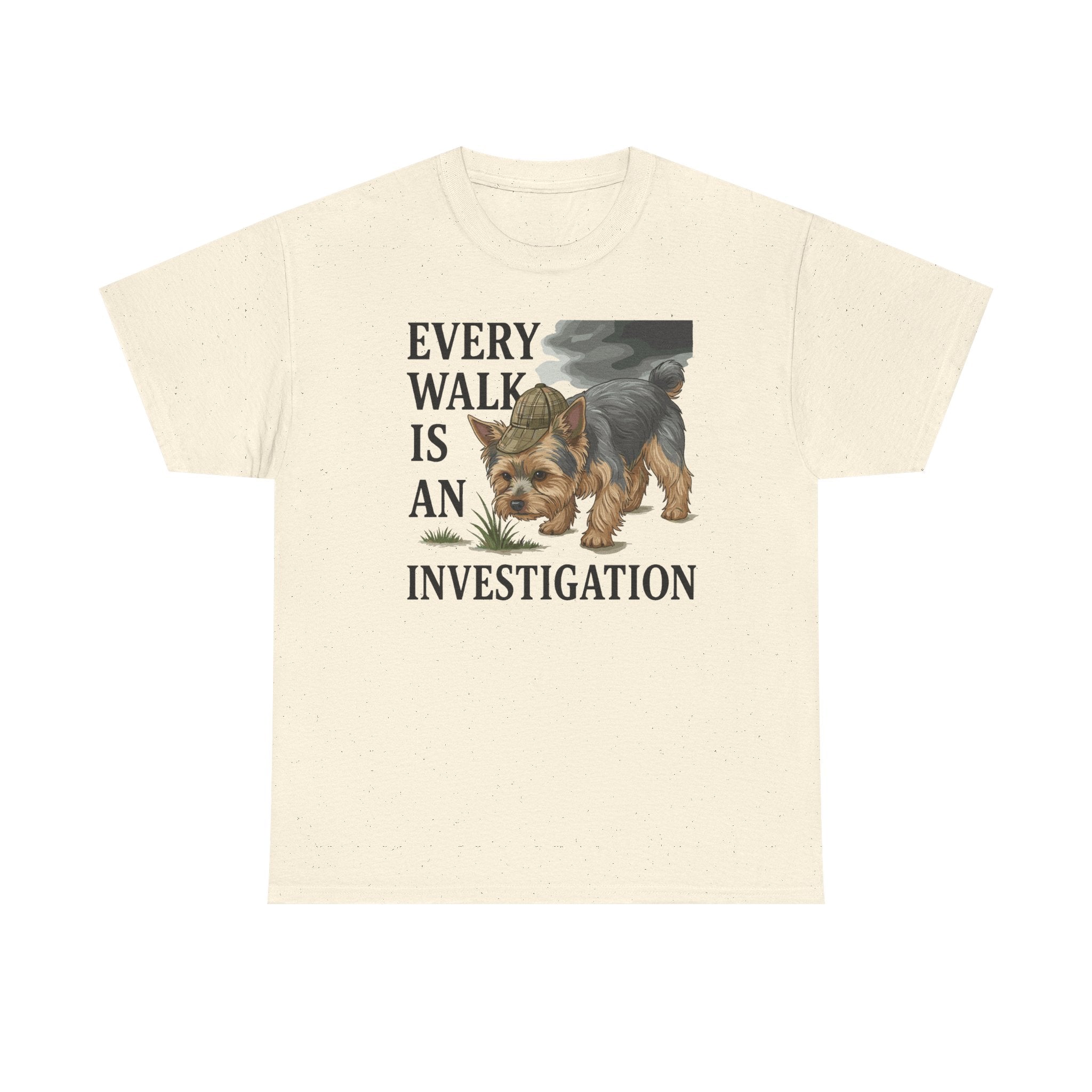 Every Walk is an Investigation Yorkshire Terrier T-Shirt