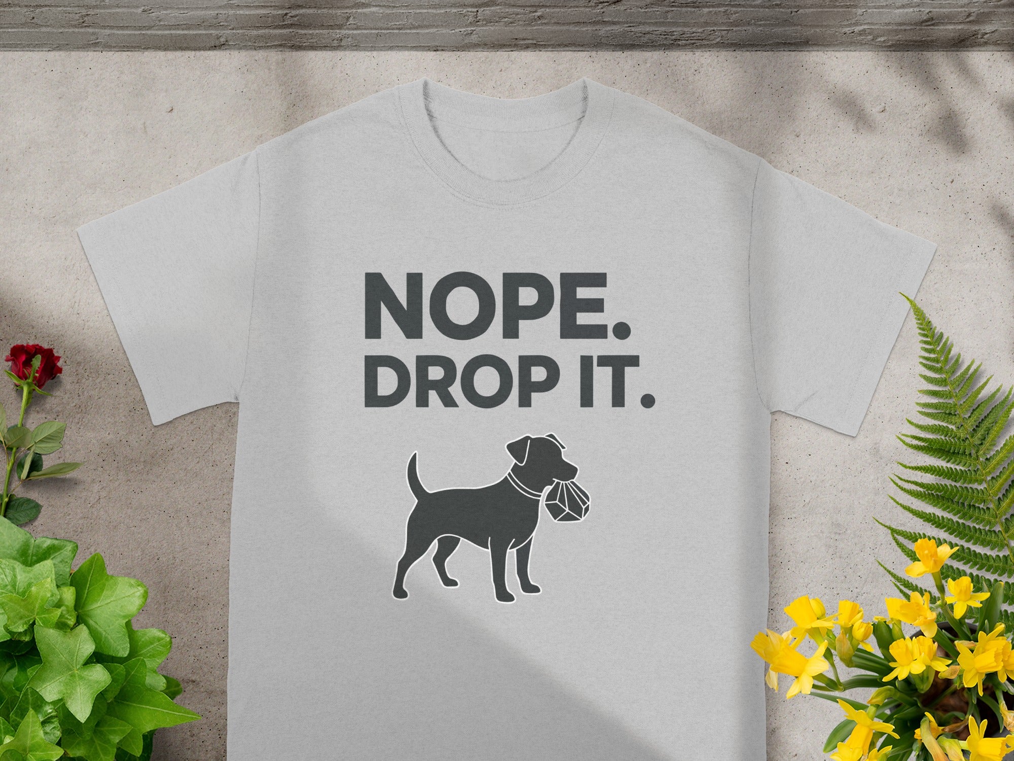 Nope Drop It Dog Graphic T-Shirt Unisex Tee Casual Wear