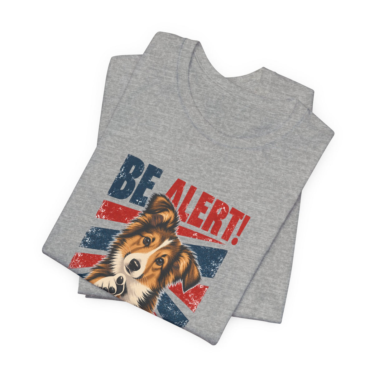 Rough Collie Be Alert We Need More Lerts Tee