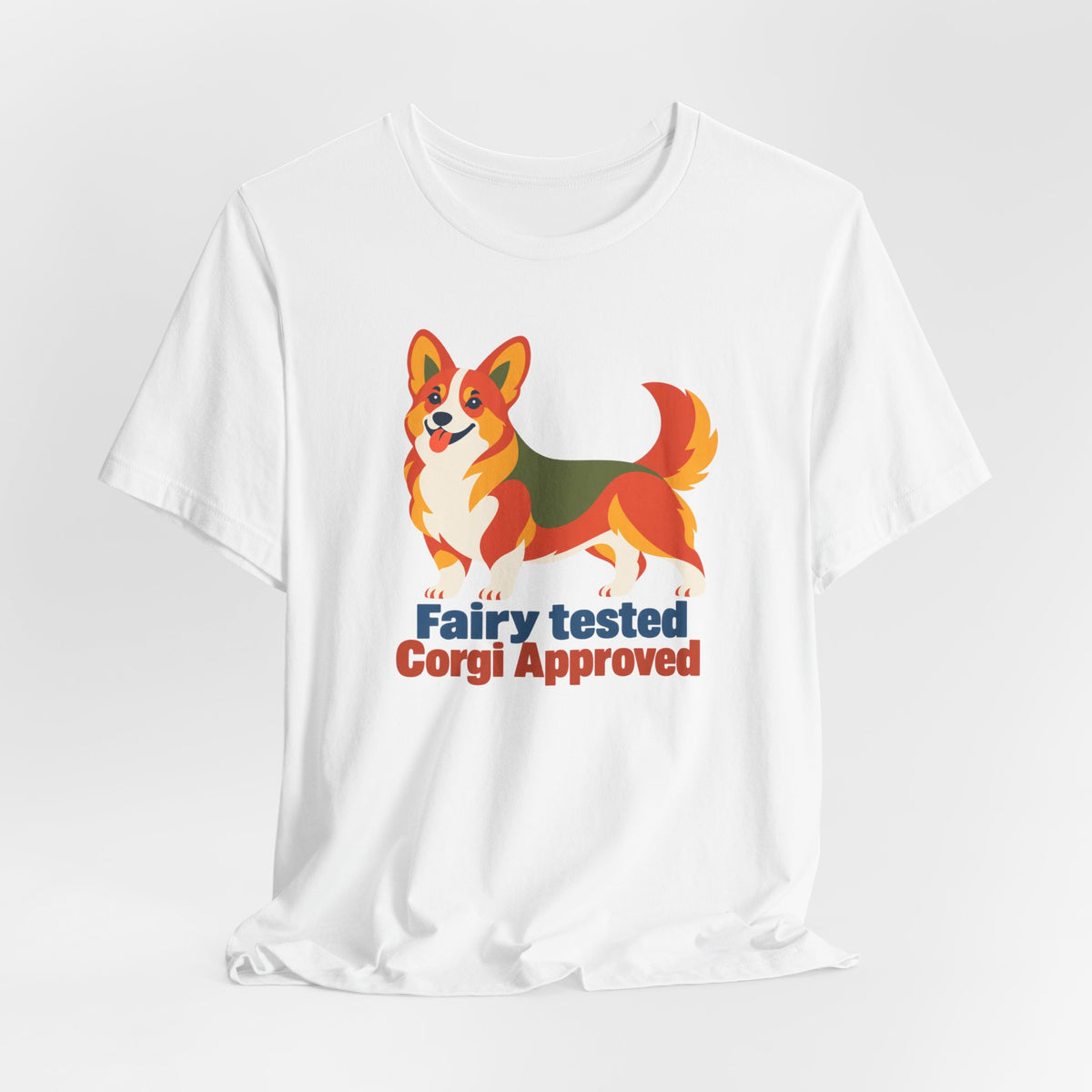 Fairy Tested Corgi Approved T-Shirt