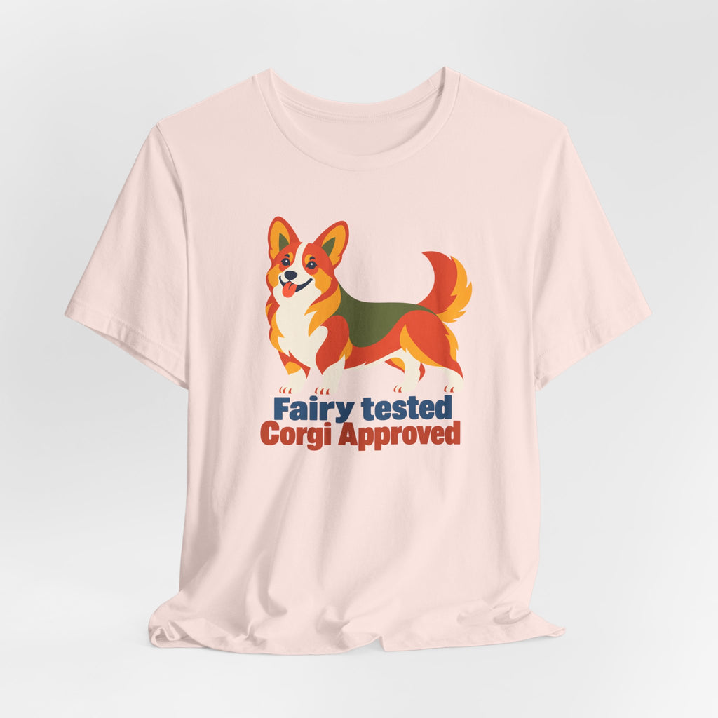 Fairy Tested Corgi Approved T-Shirt