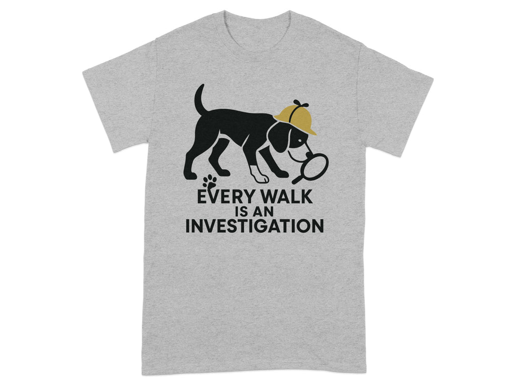 Every Walk Is An Investigation Statement Tee product