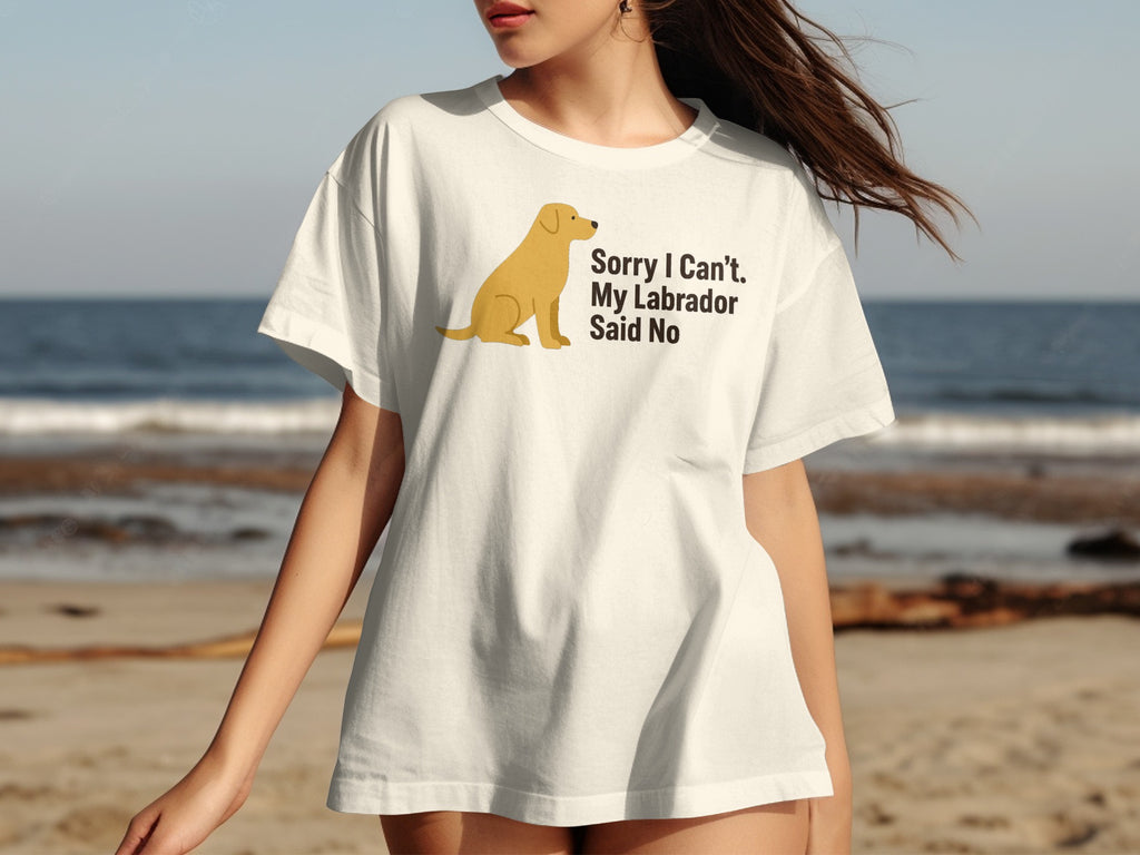 White t-shirt with a yellow Labrador and text "Sorry I Can't. My Labrador Said No."