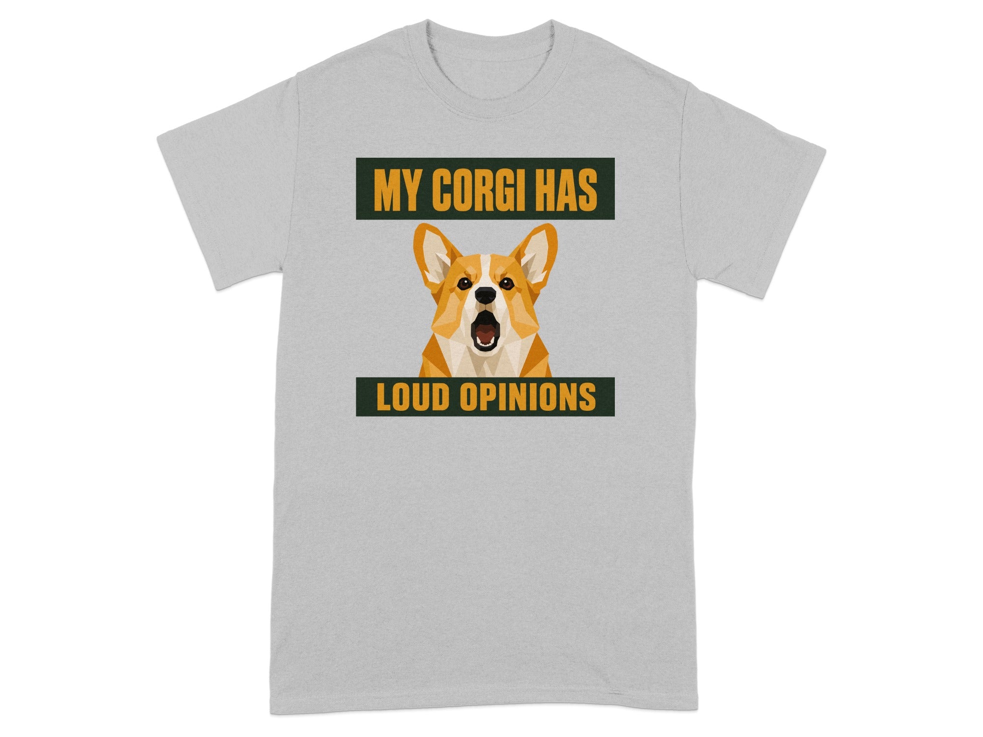 My Corgi Has Loud Opinions T-Shirt