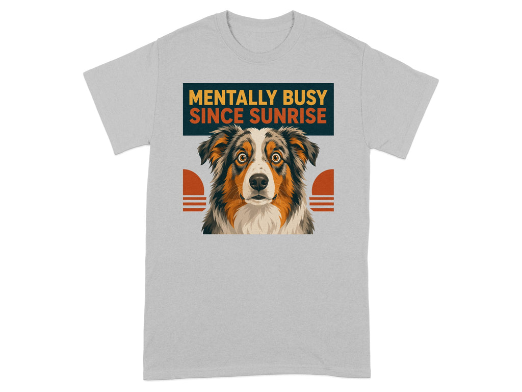 The Mentally Busy Aussie T-Shirt