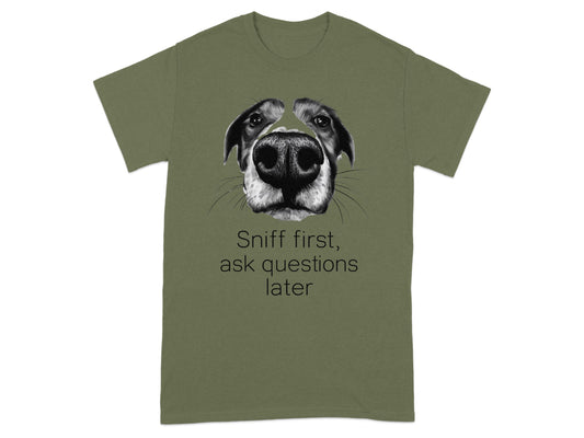 Sniff First Ask Questions Later T-Shirt product