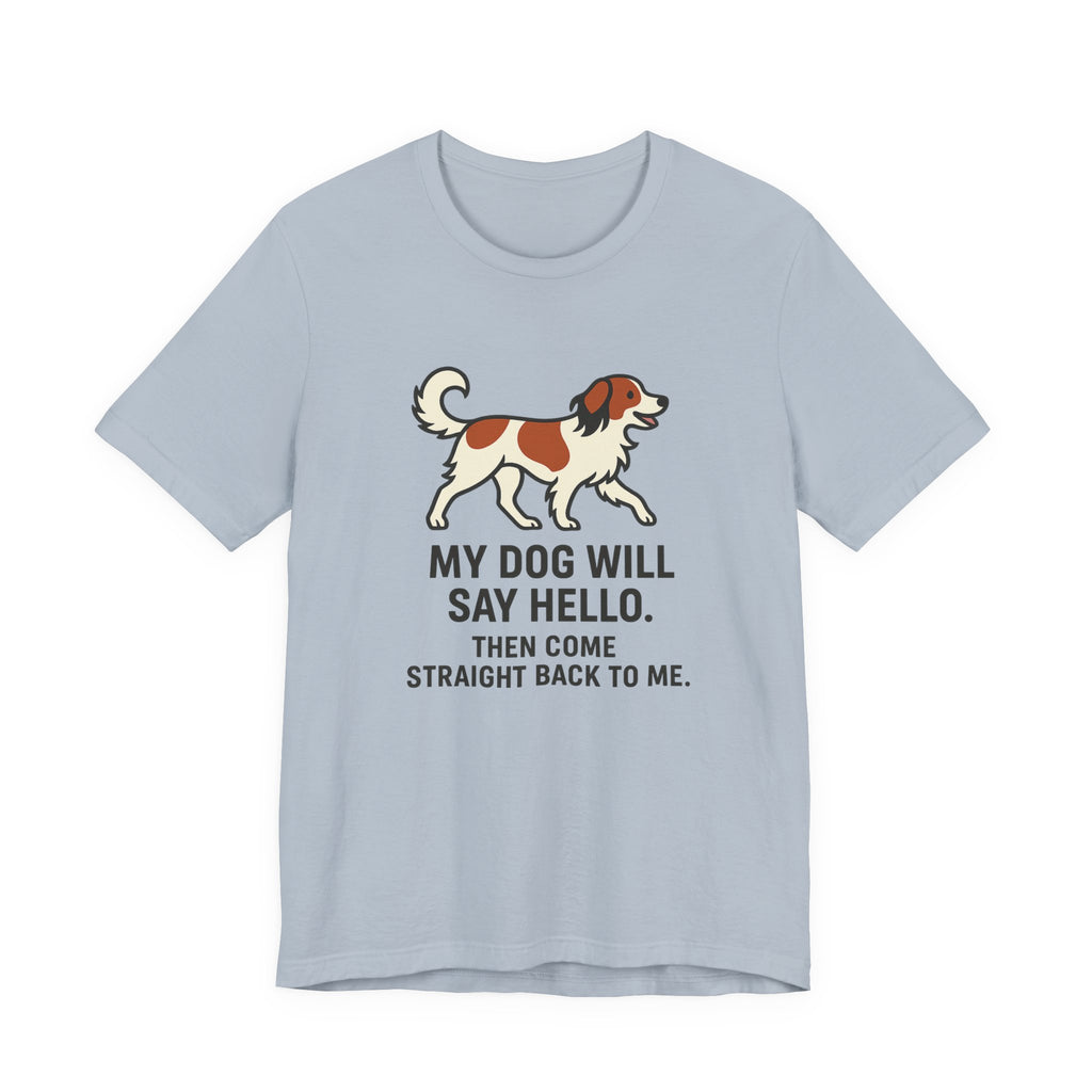 Kooikerhondje Comes Straight Back Tee