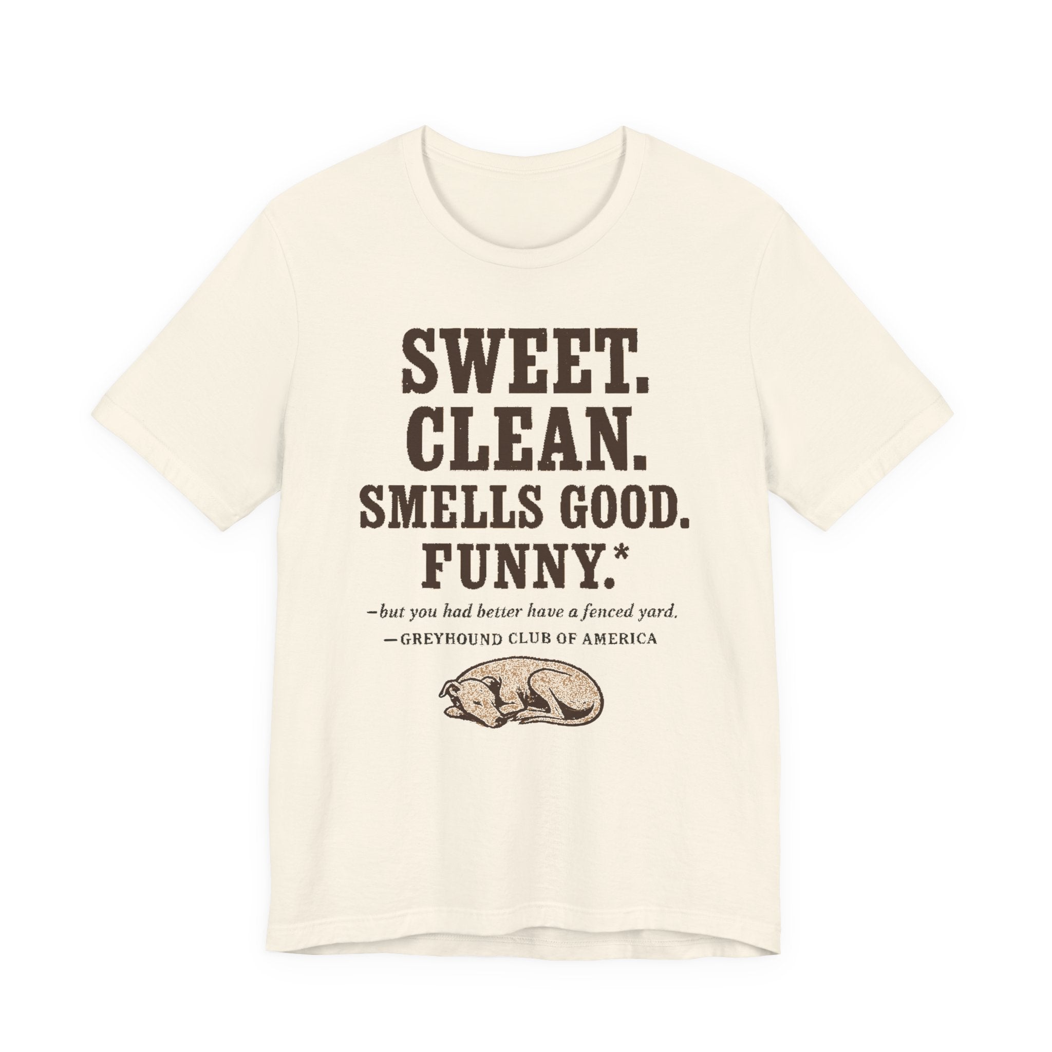 Greyhound Sweet Clean Smells Good Funny Tee
