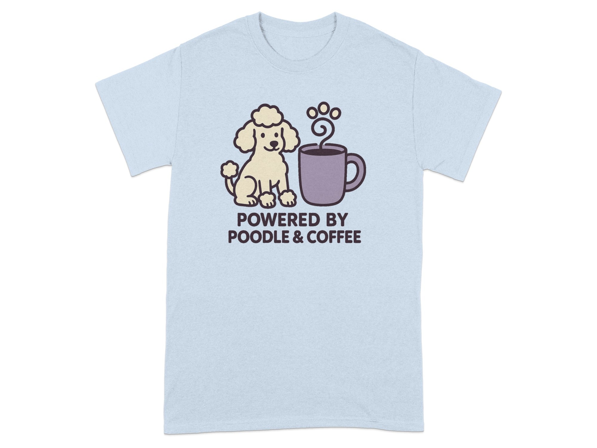 Light blue t-shirt with a cartoon poodle and coffee cup, says "POWERED BY POODLE & COFFEE".