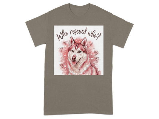 Who Rescued Who Husky Design Graphic T-Shirt product