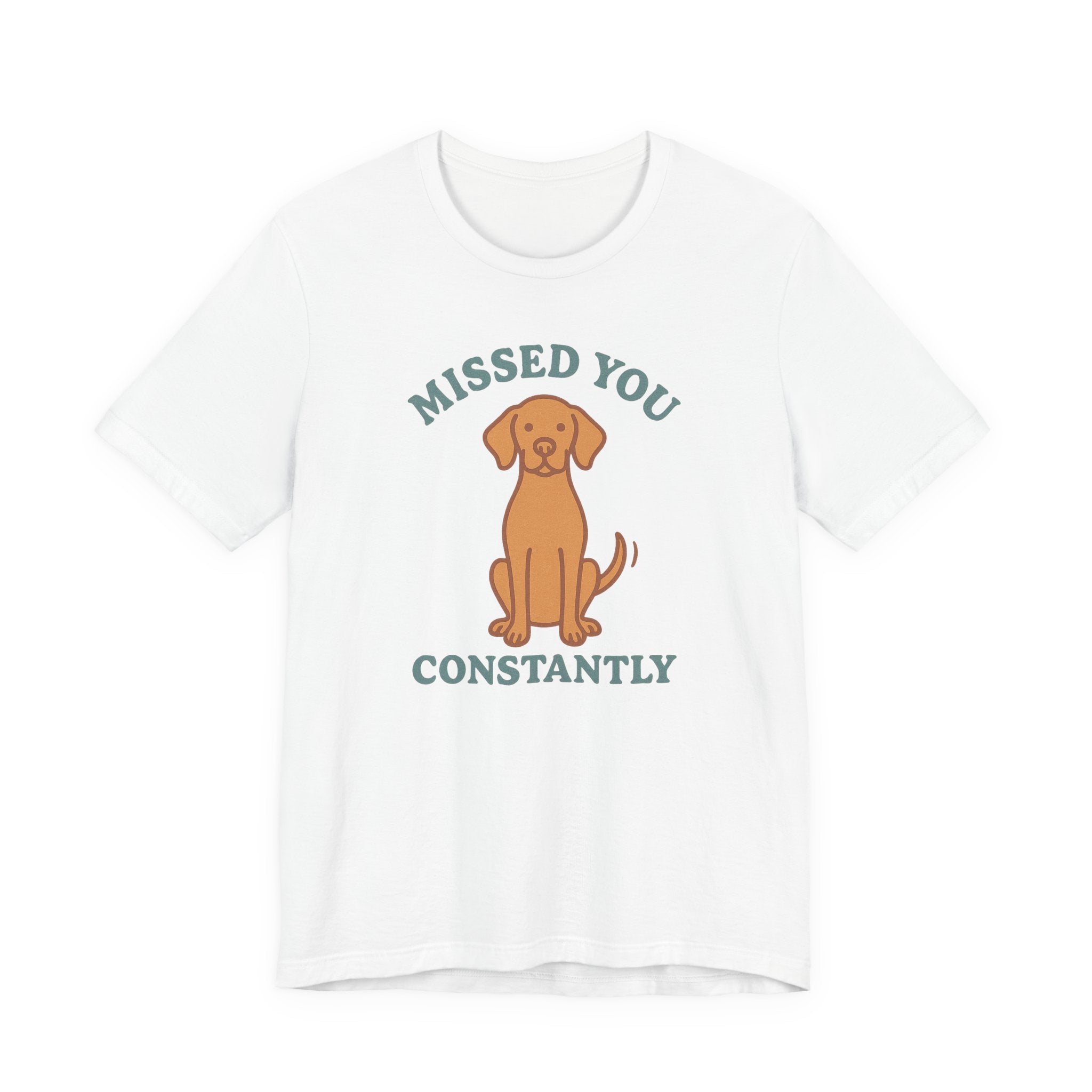 Vizsla Missed You Constantly Tee