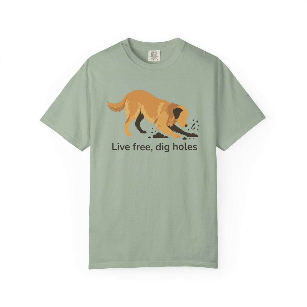 Live free dig holes dog graphic design t-shirt