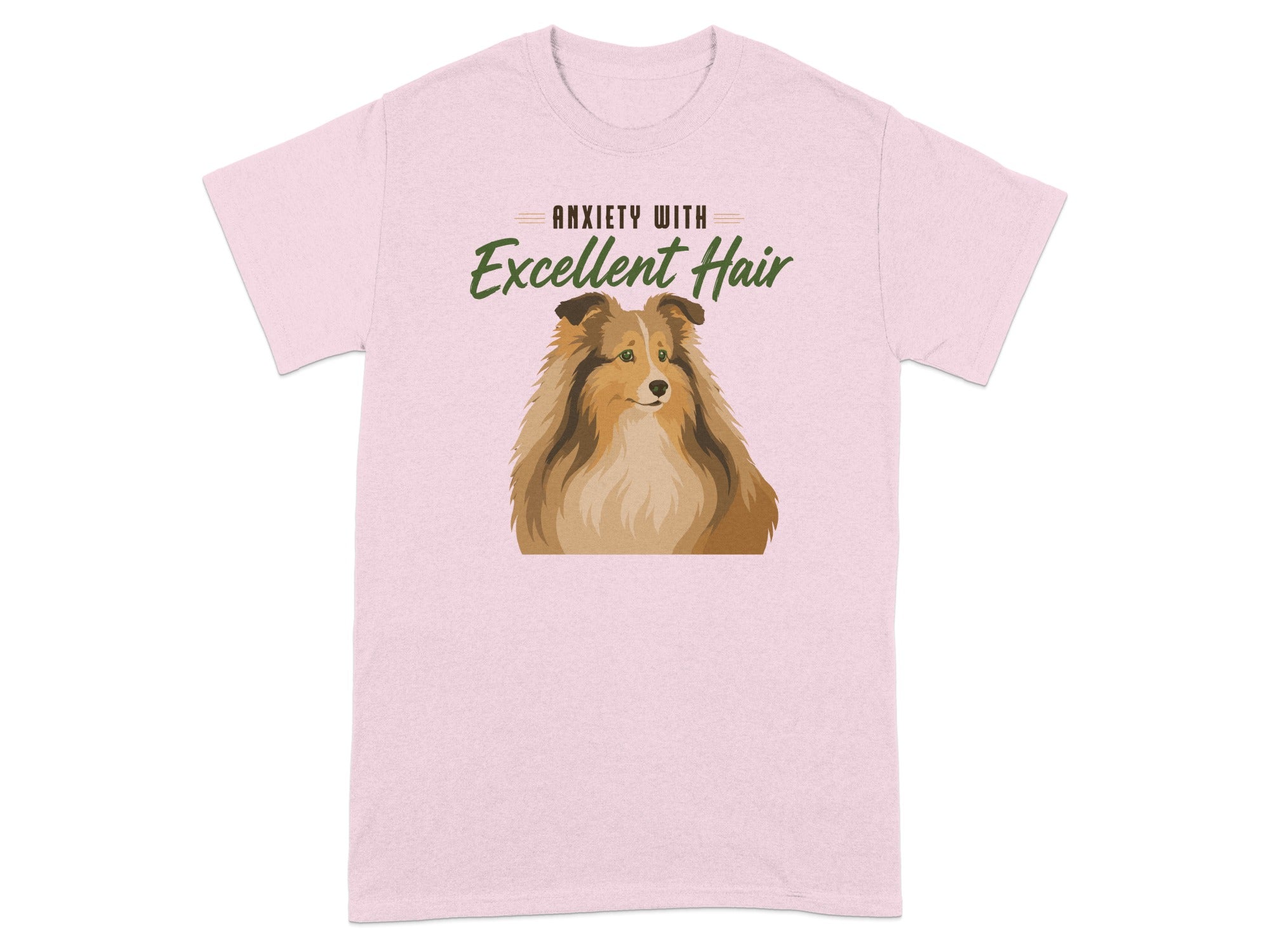Pink t-shirt with Sheltie dog and text "Anxiety with Excellent Hair".