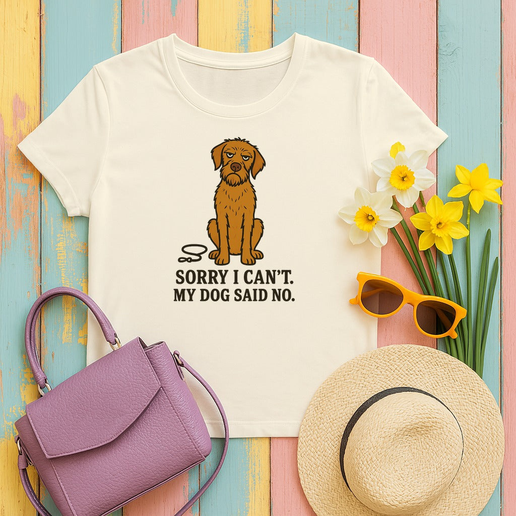 Sorry I Can't, My Wirehaired Vizsla Said No Tee in Natural