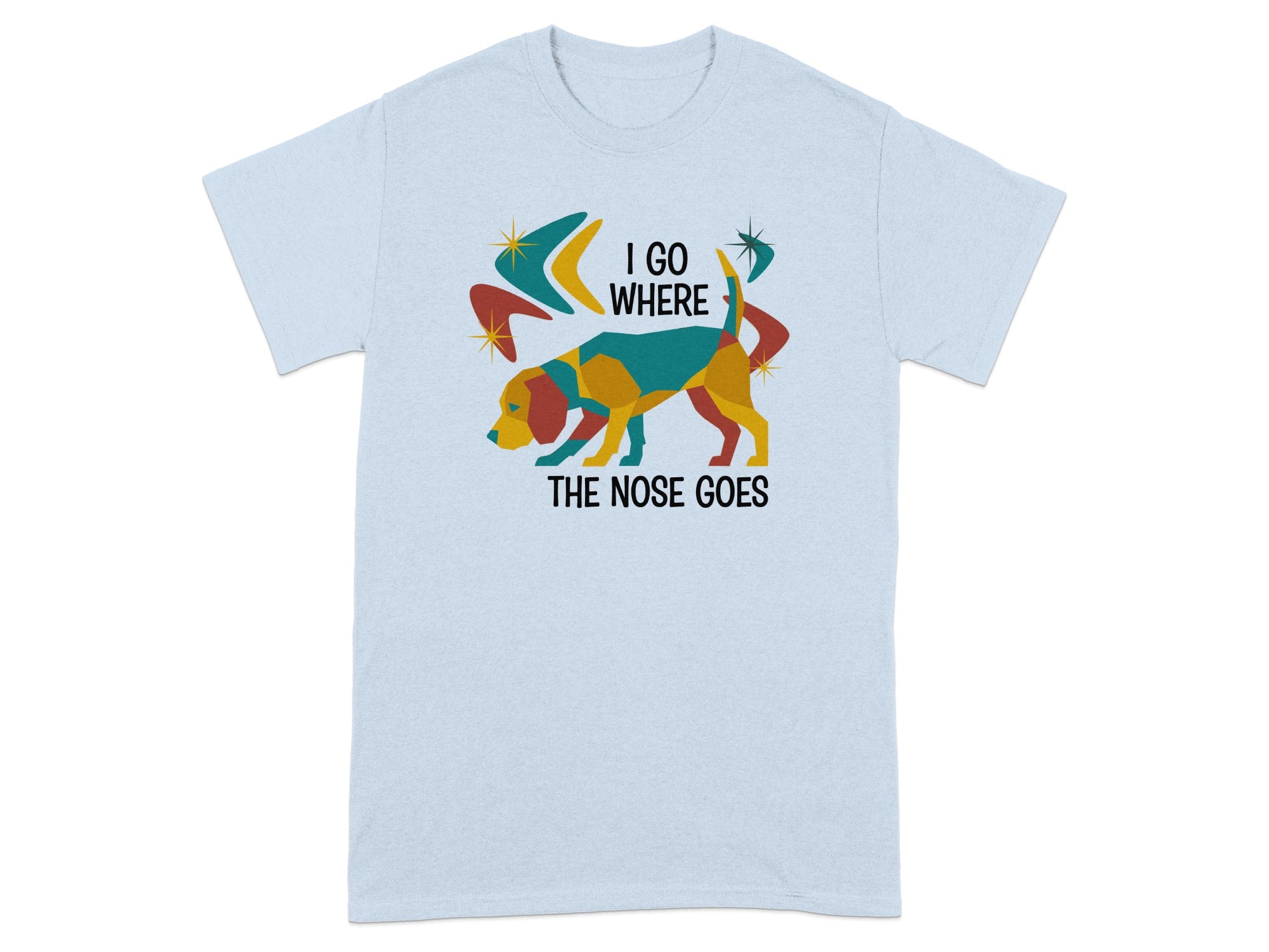 Light blue t-shirt with abstract dog and text "I GO WHERE THE NOSE GOES".