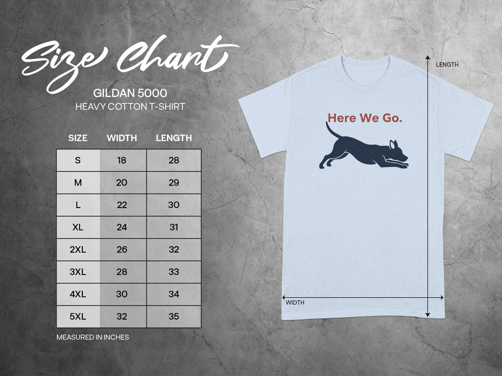 Here We Go Dog Design Heavy Cotton T-Shirt