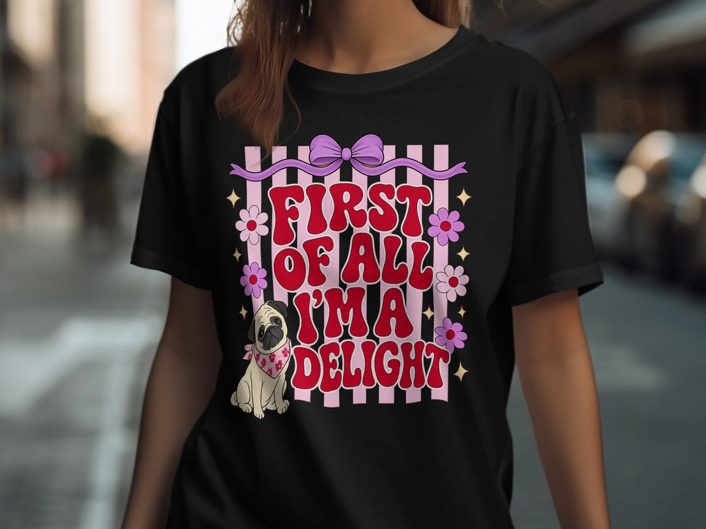 Black t-shirt with "First of all I'm a DELIGHT" pug graphic and pink ribbon.