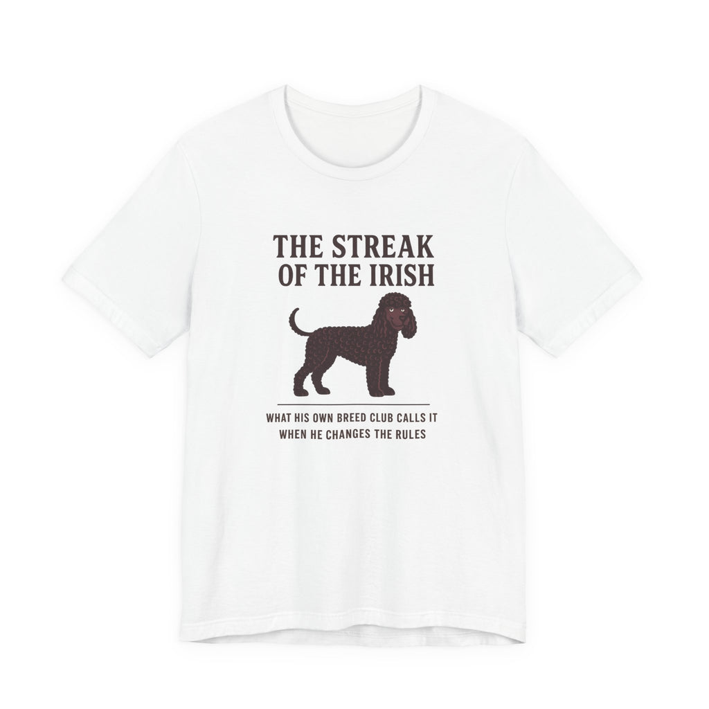 Irish Water Spaniel The Streak Of The Irish Tee