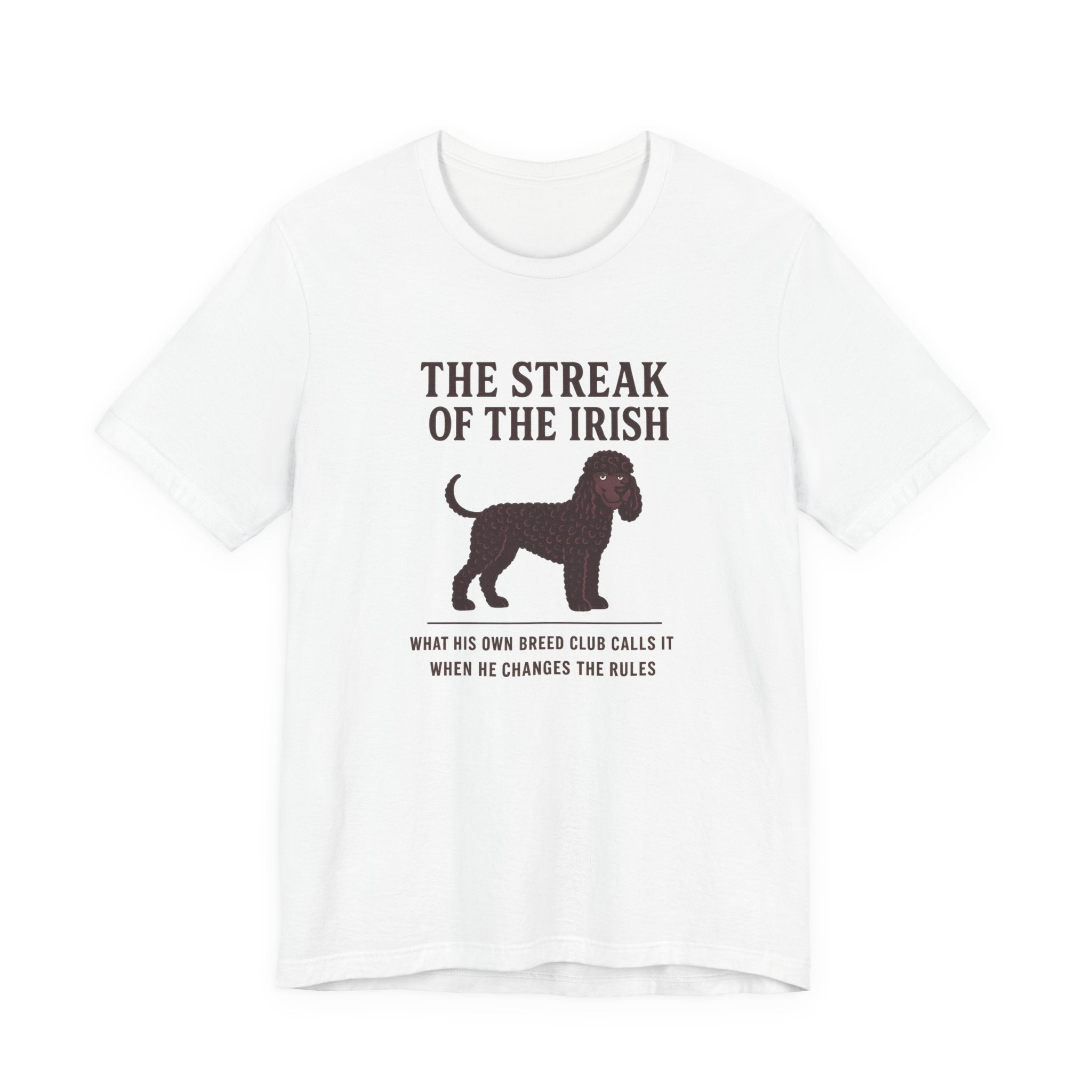 Irish Water Spaniel The Streak Of The Irish Tee