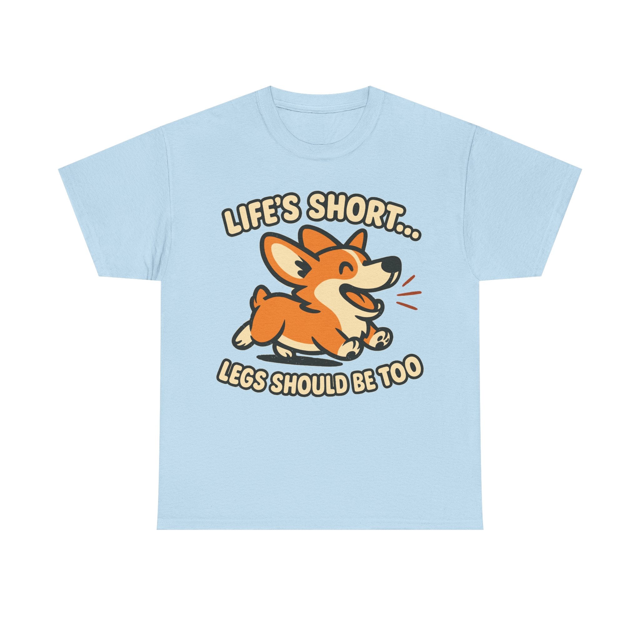 Corgi "Life's short, legs should be too" T-Shirt