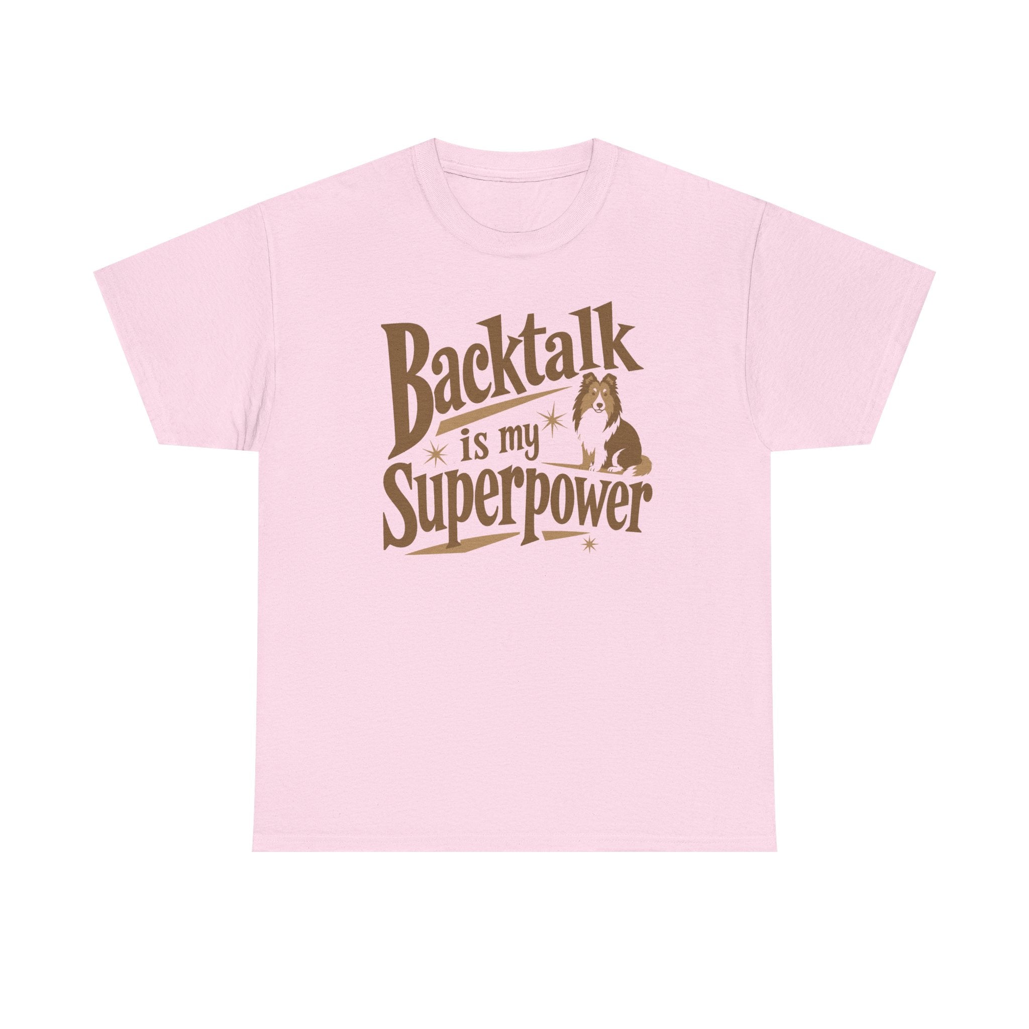 The Backtalk Sheltie Superpower Sheltie T-Shirt