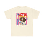 The Actual Delight German Shorthaired Pointer T-Shirt