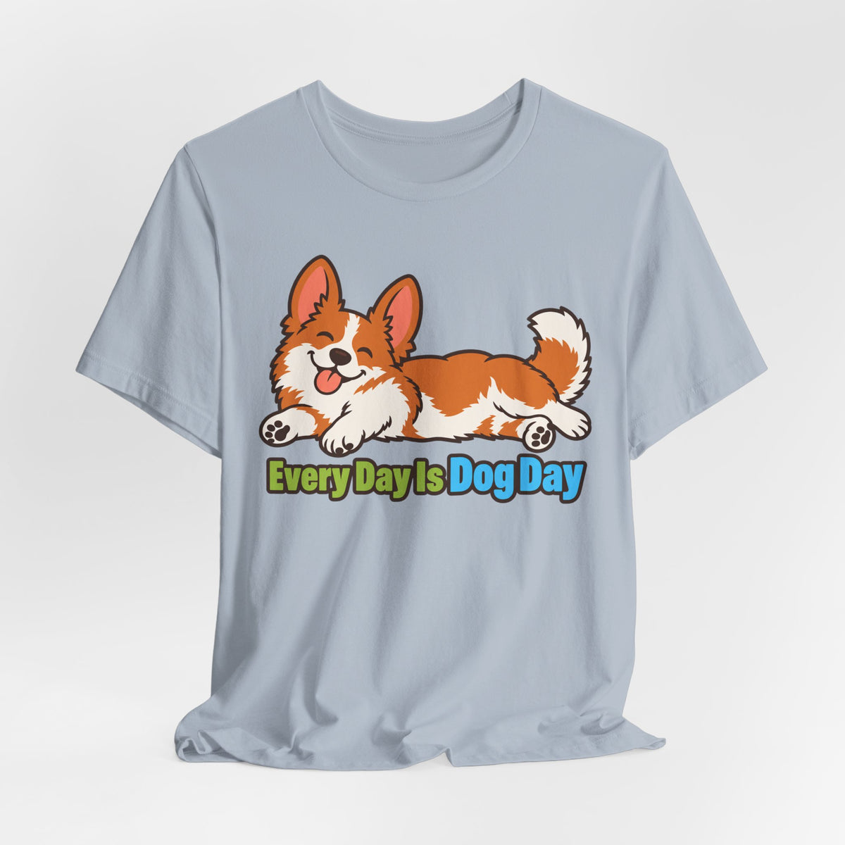 Every Day Is Dog Day Corgi T-Shirt