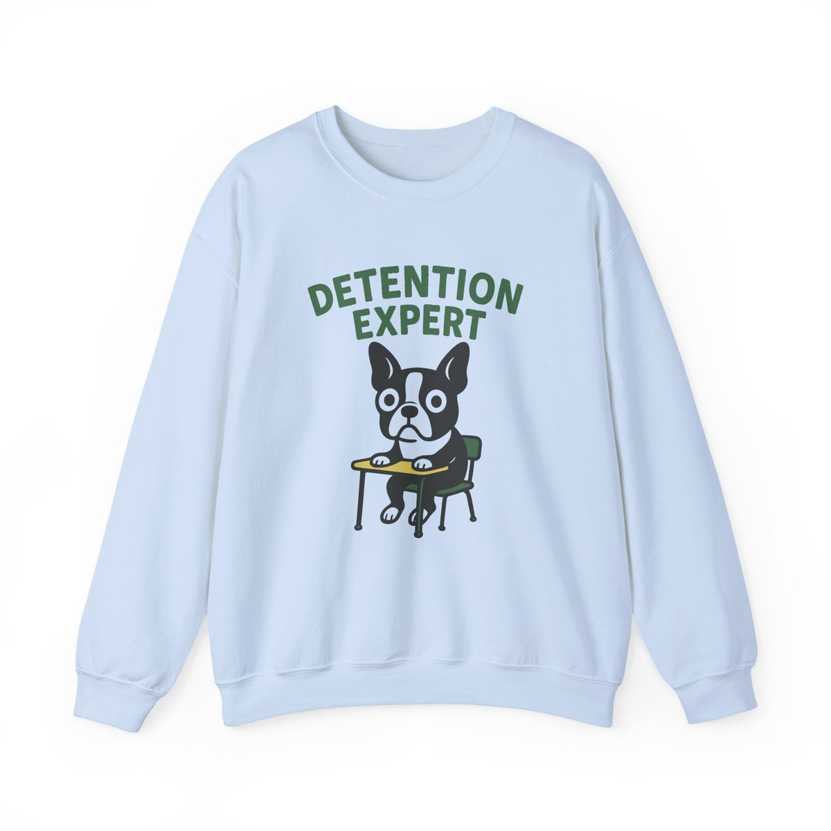 Boston Terrier Detention Expert Sweatshirt