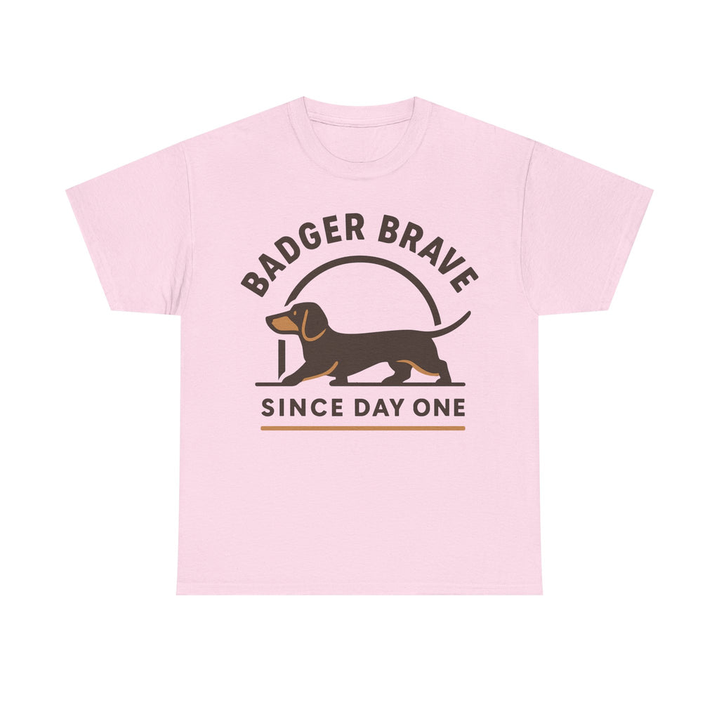 Cute dachshund "Badger brave since day one" T-shirt